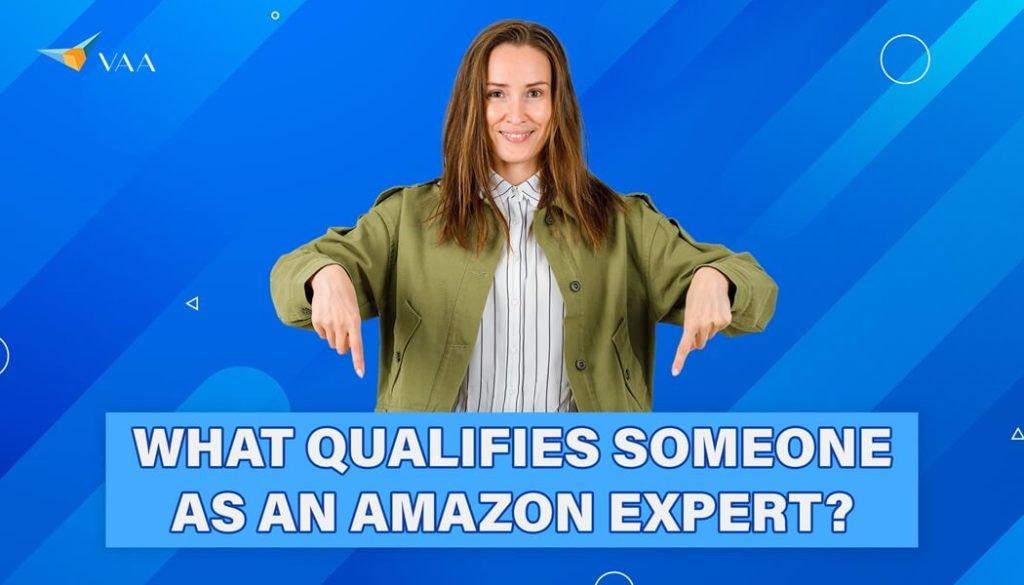 Why you need an amazom expert