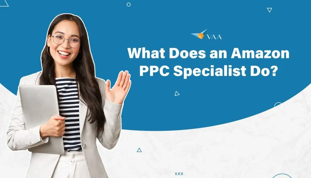 What Does an Amazon PPC Specialist Do?